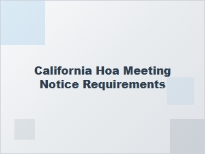 California Hoa Meeting Notice Requirements