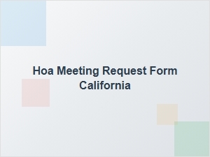 Hoa Meeting Request Form California Guidelines