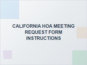 California Hoa Meeting Request Form Instructions